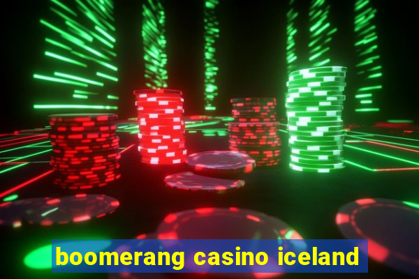 boomerang casino iceland